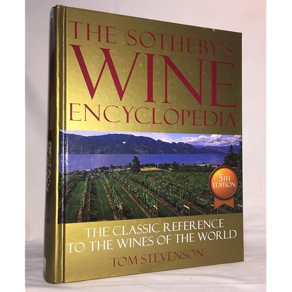 The New Sotheby's Wine Encyclopedia: A comprehensive reference